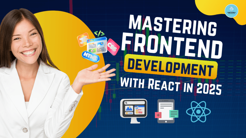 Mastering Front-End Development with React in 2025: A Complete Guide ...